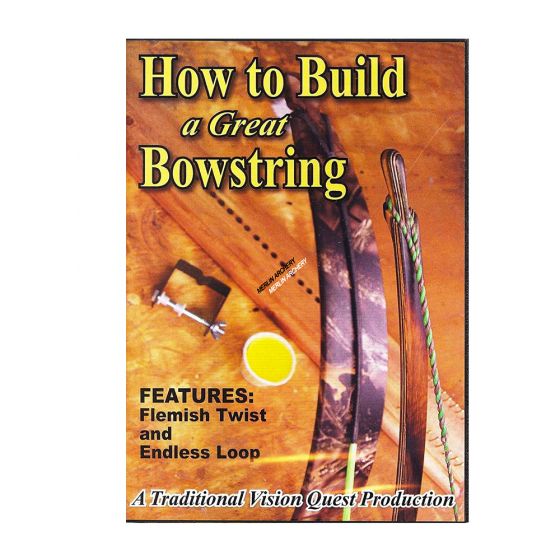 How To Build A Great Bowstring - DVD