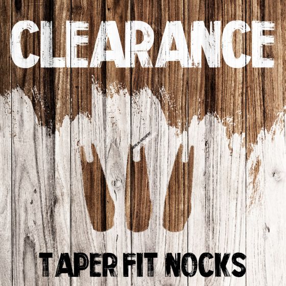 Clearance - Taper-fit Nocks