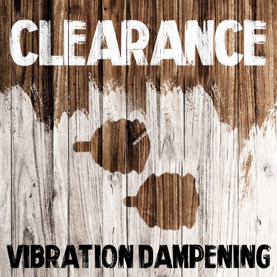 Clearance - Vibration Dampening