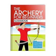 The Archery For Beginners Guidebook