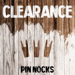 Clearance - Pin Nocks